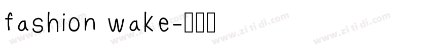 fashion wake字体转换